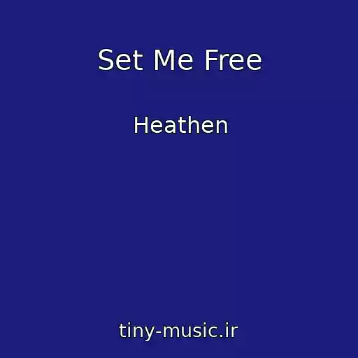 کاور آهنگ Set Me Free از Heathen