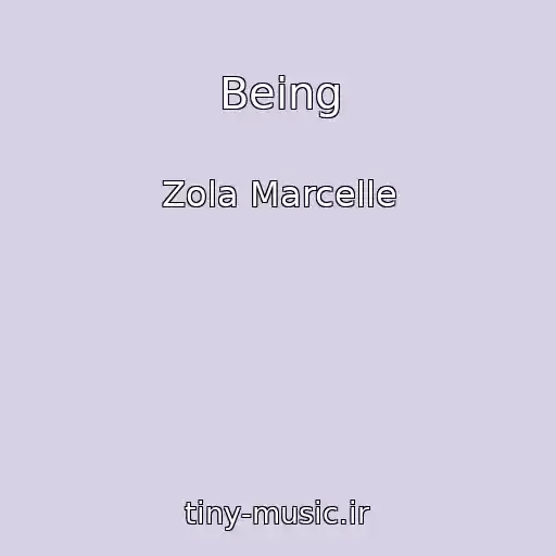کاور آهنگ Being از Zola Marcelle