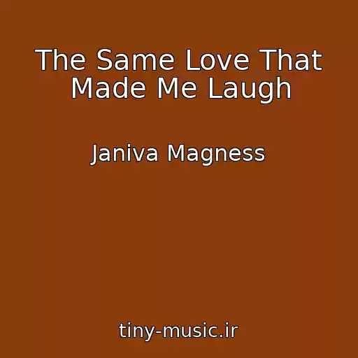 کاور آهنگ The Same Love That Made Me Laugh از Janiva Magness