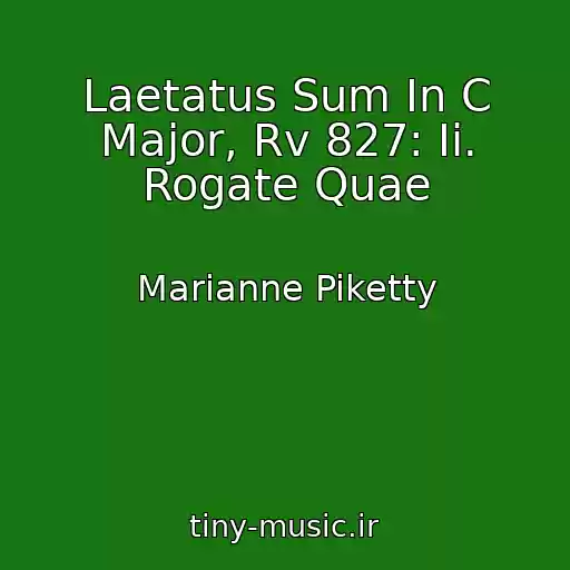 کاور آهنگ Laetatus Sum In C Major, Rv 827: Ii. Rogate Quae از Marianne Piketty