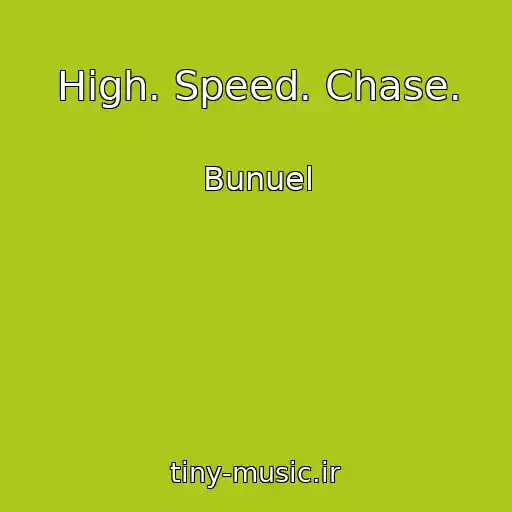 کاور آهنگ High. Speed. Chase. از Bunuel