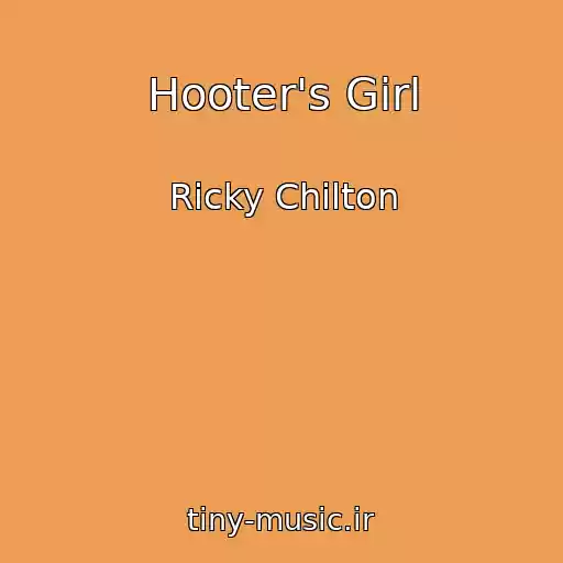 کاور آهنگ Hooter's Girl از Ricky Chilton