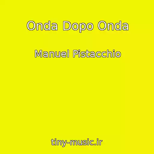 کاور آهنگ Onda Dopo Onda از Manuel Pistacchio