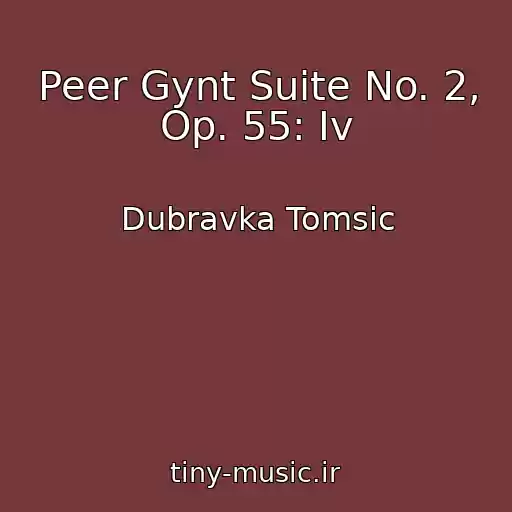 کاور آهنگ Peer Gynt Suite No. 2, Op. 55: Iv از Dubravka Tomsic