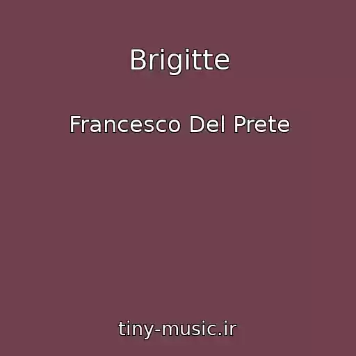کاور آهنگ Brigitte از Francesco Del Prete