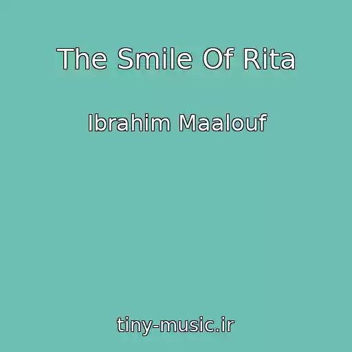 کاور آهنگ The Smile Of Rita از Ibrahim Maalouf