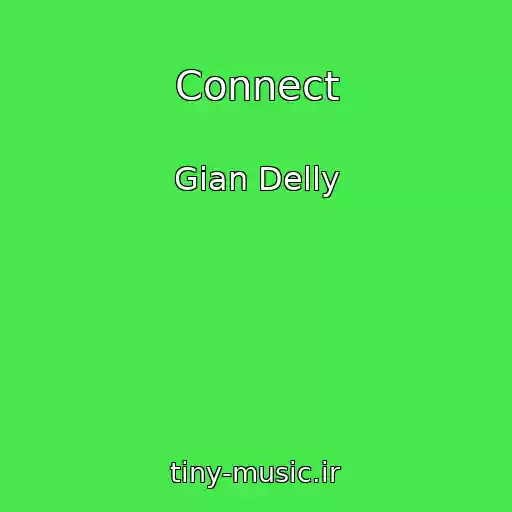 کاور آهنگ Connect از Gian Delly