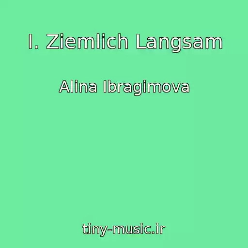 کاور آهنگ I. Ziemlich Langsam از Alina Ibragimova