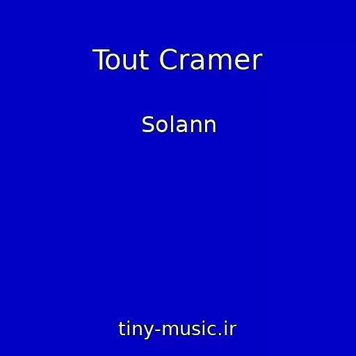 کاور آهنگ Tout Cramer از Solann