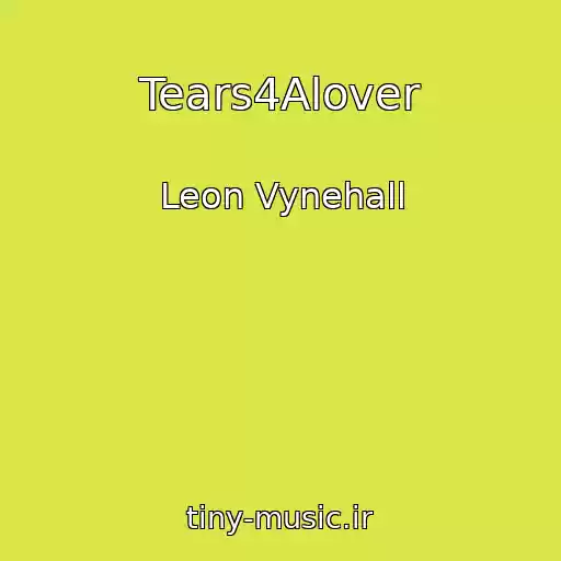 کاور آهنگ Tears4Alover از Leon Vynehall