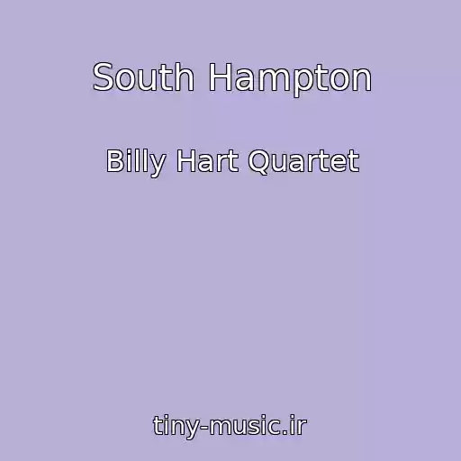 کاور آهنگ South Hampton از Billy Hart Quartet
