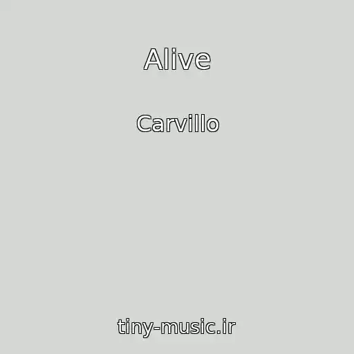 کاور آهنگ Alive از Carvillo