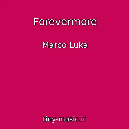 کاور آهنگ Forevermore از Marco Luka