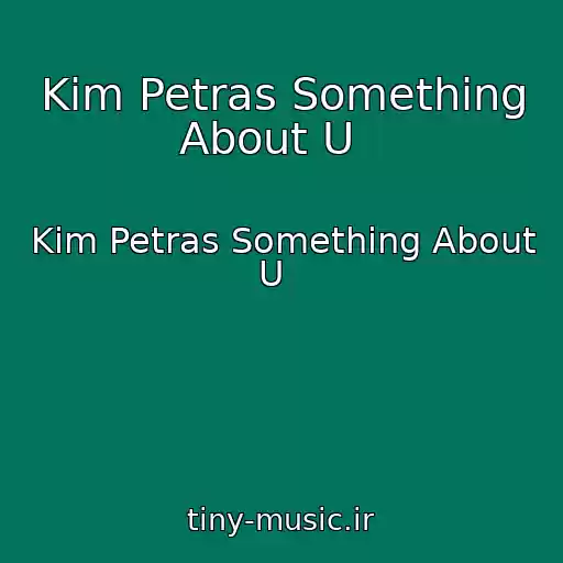 کاور آهنگ Kim Petras Something About U   از Kim Petras Something About U  