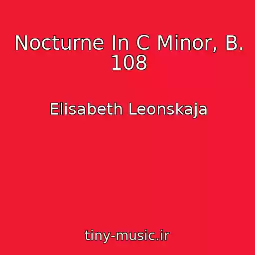 کاور آهنگ Nocturne In C Minor, B. 108 از Elisabeth Leonskaja