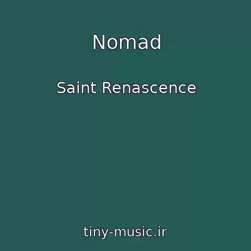 کاور آهنگ Nomad از Saint Renascence