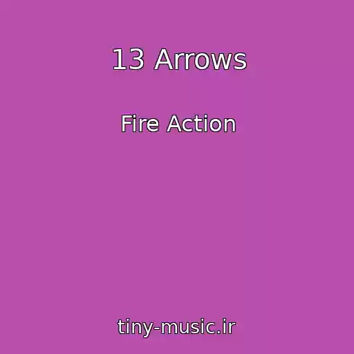 کاور آهنگ 13 Arrows از Fire Action