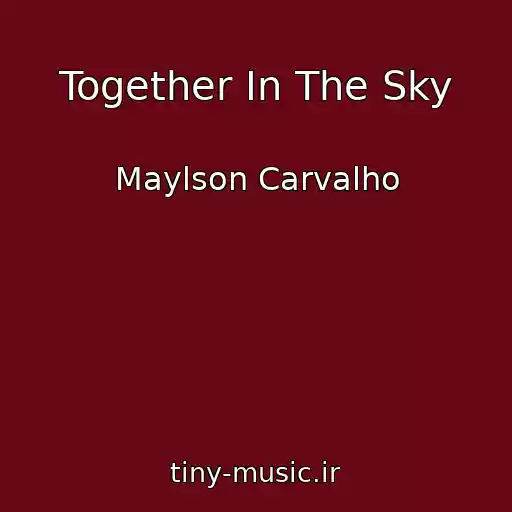 کاور آهنگ Together In The Sky از Maylson Carvalho