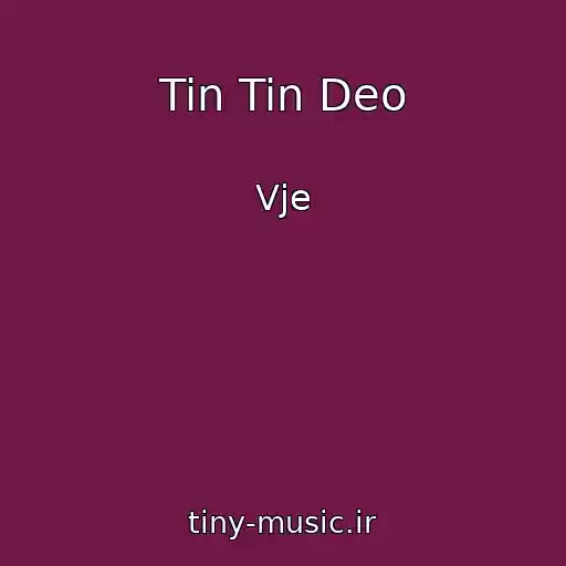 کاور آهنگ Tin Tin Deo از Vje
