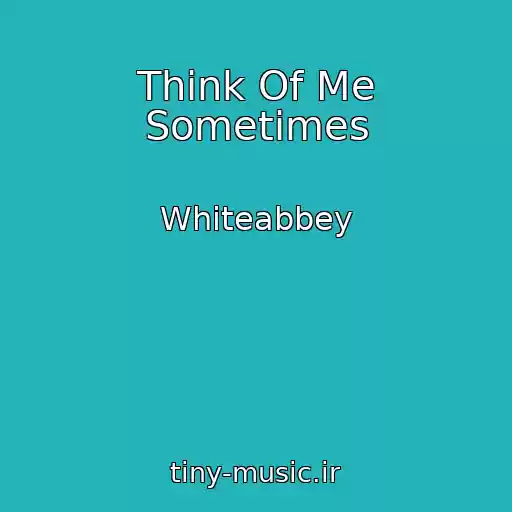 کاور آهنگ Think Of Me Sometimes از Whiteabbey