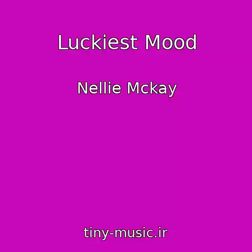 کاور آهنگ Luckiest Mood از Nellie Mckay