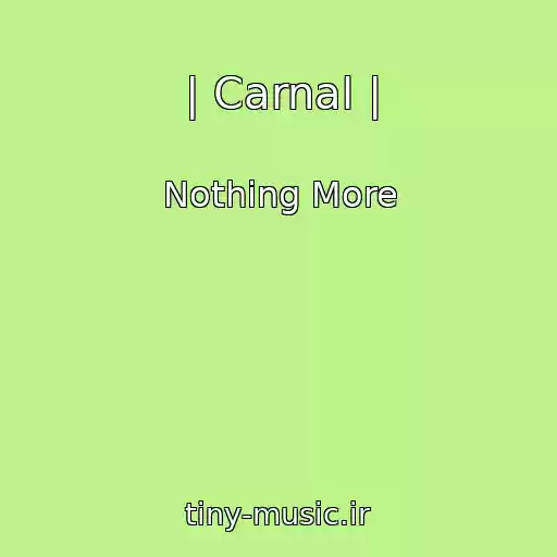 کاور آهنگ | Carnal | از Nothing More