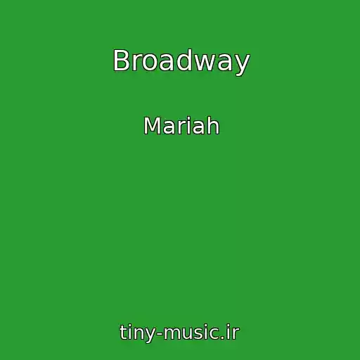 کاور آهنگ Broadway از Mariah