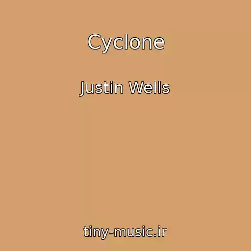 کاور آهنگ Cyclone از Justin Wells