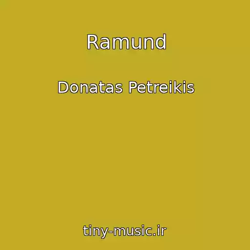 کاور آهنگ Ramund از Donatas Petreikis