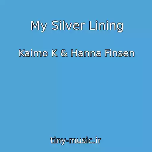 کاور آهنگ My Silver Lining از Kaimo K & Hanna Finsen