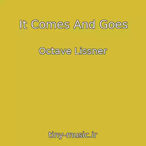 کاور آهنگ It Comes And Goes از Octave Lissner