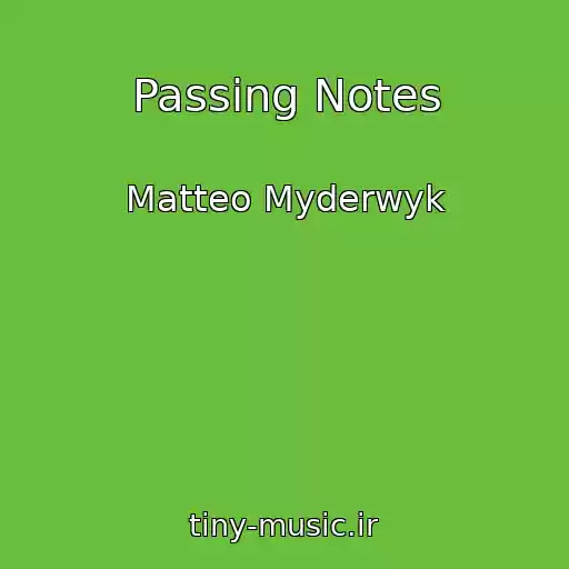 کاور آهنگ Passing Notes از Matteo Myderwyk