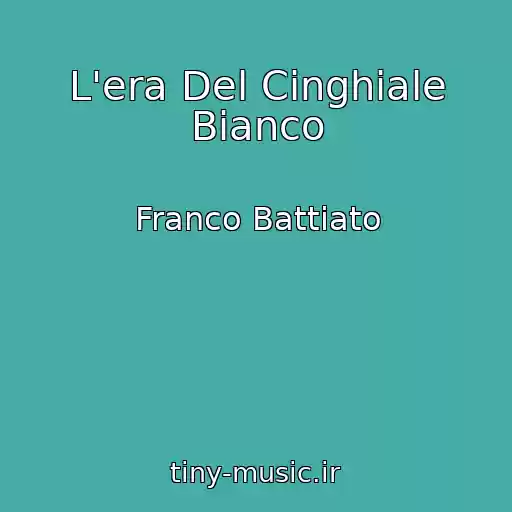 کاور آهنگ L'era Del Cinghiale Bianco از Franco Battiato