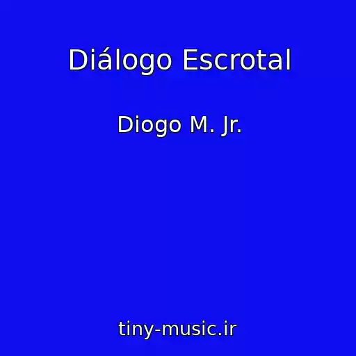 کاور آهنگ Diálogo Escrotal از Diogo M. Jr.