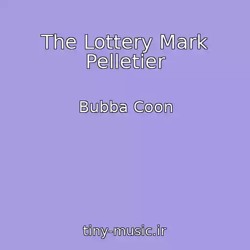 کاور آهنگ The Lottery Mark Pelletier از Bubba Coon