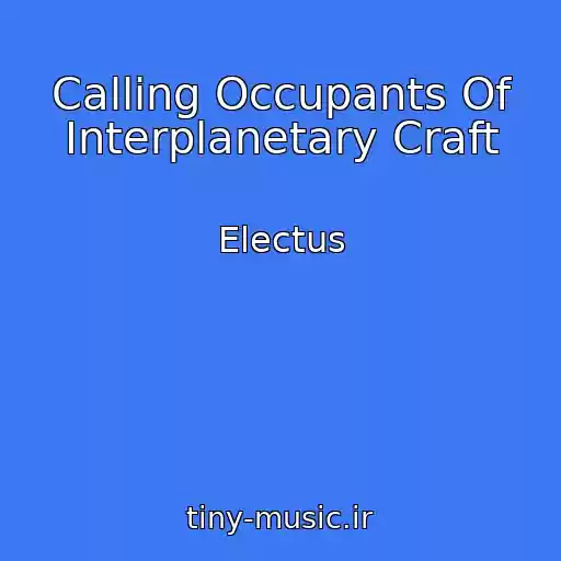 کاور آهنگ Calling Occupants Of Interplanetary Craft از Electus