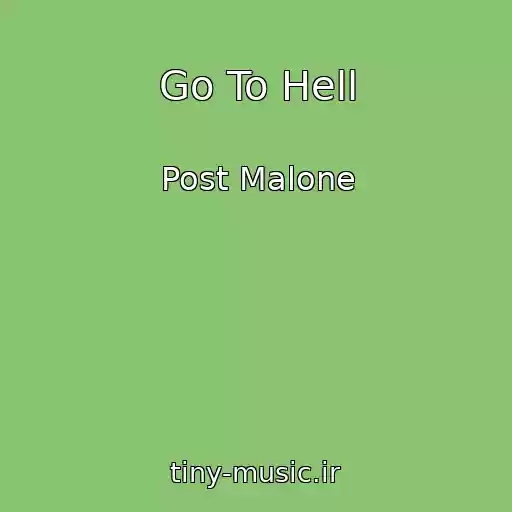 کاور آهنگ Go To Hell از Post Malone