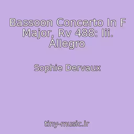 کاور آهنگ Bassoon Concerto In F Major, Rv 488: Iii. Allegro از Sophie Dervaux