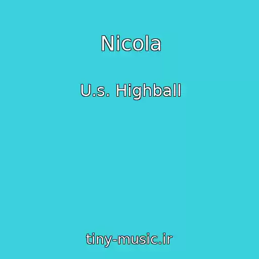 کاور آهنگ Nicola از U.s. Highball