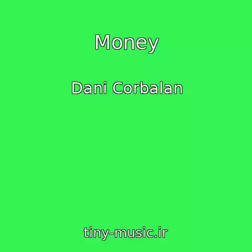 کاور آهنگ Money از Dani Corbalan
