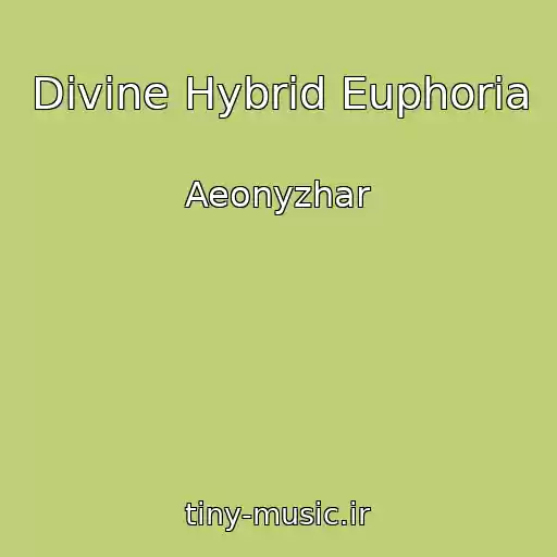 کاور آهنگ Divine Hybrid Euphoria از Aeonyzhar