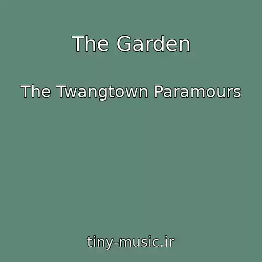 کاور آهنگ The Garden از The Twangtown Paramours