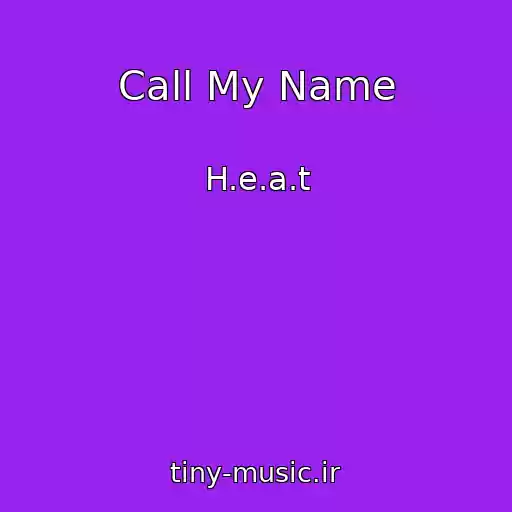کاور آهنگ Call My Name از H.e.a.t