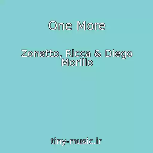 کاور آهنگ One More از Zonatto, Ricca & Diego Morillo