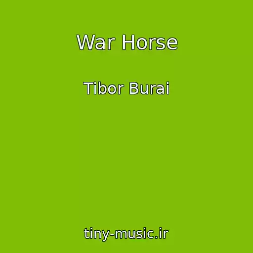 کاور آهنگ War Horse از Tibor Burai