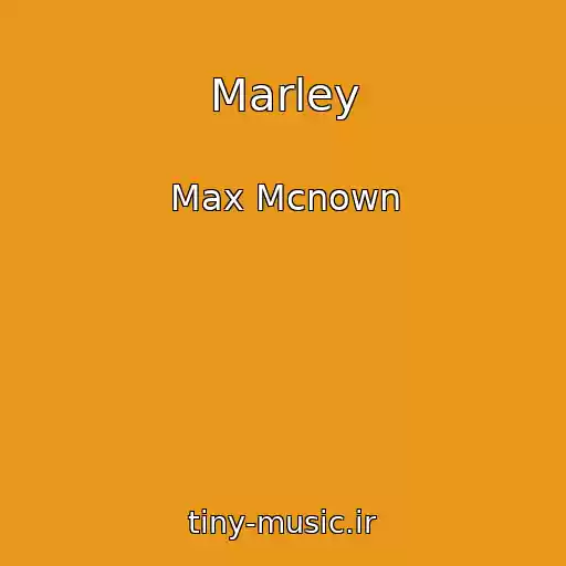 کاور آهنگ Marley از Max Mcnown