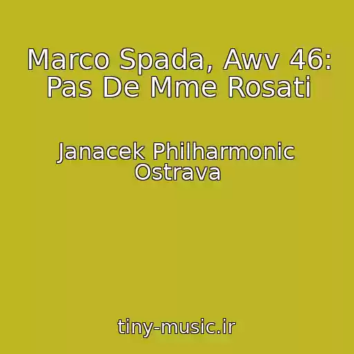کاور آهنگ Marco Spada, Awv 46: Pas De Mme Rosati از Janacek Philharmonic Ostrava