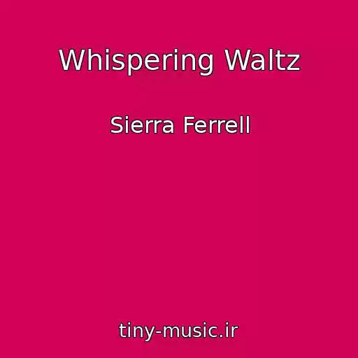 کاور آهنگ Whispering Waltz از Sierra Ferrell