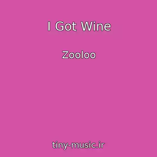 کاور آهنگ I Got Wine از Zooloo