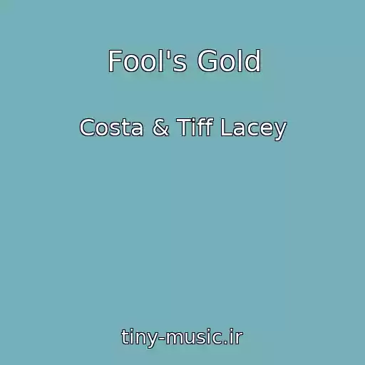 کاور آهنگ Fool's Gold از Costa & Tiff Lacey